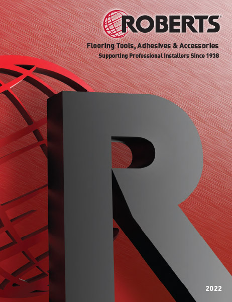 ROBERTS Flooring Tools, Adhesives & Accessories Catalog