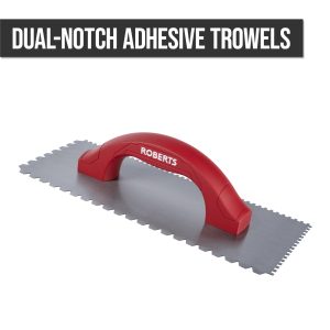 DUAL-NOTCH ADHESIVE TROWELS