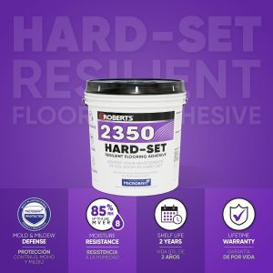 2350 HARD-SET RESILIENT FLOORING ADHESIVE