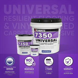7350 UNIVERSAL RESILIENT FLOORING & VINYL-BACKED CARPET TILE ADHESIVE